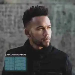 Chad Saaiman - Better Man